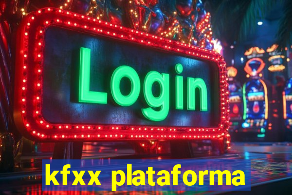 kfxx plataforma